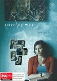 Love My Way - Series Three - 3-DVD Set ( Love My Way - Series 3 ) [ NON-USA FORMAT, PAL, Reg.4 Import - Australia ]