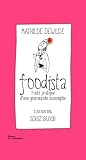 Acheter livre Cuisine et Vins : Foodista Traité pratique dune gourmande accomplie