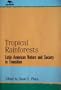 Tropical Rainforests: Latin American Nature and Society in Transition (Jaguar Books on Latin America (Paper), No 2)