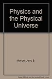 Physics and the physical universe