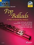 Produkt-Bild: Pop Ballads: Die 16 sch&ouml;nsten Pop Balladen. Fl&ouml;te. Ausgabe mit CD-Extra.: 16 Most Beautiful Pop Ballads. Schwierigkeitsgrad 2-3 (Schott Flute Lounge)