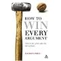 How to Win Every Argument: The Use and Abuse of Logic