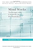 Mind works : technique and creativity in psychoanalysis