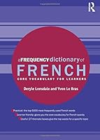 A Frequency Dictionary of French: Core Vocabulary for Learners (Routledge Frequency Dictionaries)