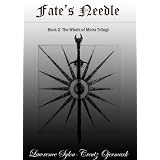 Fate's Needle (The Winds of Moira Trilogy) ~ Lawrence Sylou-Creutz...