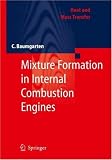 Mixture Formation in Internal Combustion Engines (Heat and Mass Transfer)