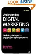 Understanding Digital Marketing: Marketing Strategies for Engaging the Digital Generation