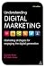 Understanding Digital Marketing: Marketing Strategies for Engaging the Digital Generation
