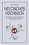 Keltisches Kochbuch: Eine Sammlung Keltischer Speisen auf Basis archaeologischer Erkenntnisse und historischer Quellen
