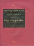 Political Ideas in Modern India: Thematic Explorations (History of Science, Philosophy and Culture in Indian Civilization)