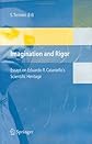 Imagination and Rigor: Essays on Eduardo R. Caianiello's Scientific Heritage