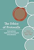 The ethics of protocells : moral and social implications of creating life in the laboratory