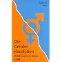 Die Gender Revolution: Relativismus in Aktion