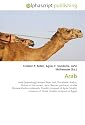 Arab: Arab (etymology),Ancient Near East, Pre-Islamic Arabia, History of the Levant, Syria (Roman province), Arabia Petraea,Muslim conquests, Muslim conquest ... conquest of Persia, Muslim conquest of Egypt