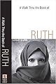A Walk Thru the Book of Ruth (Loyalty and Love) (Paperback)