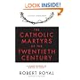 The Catholic Martyrs of the Twentieth Century: A Comprehensive World History