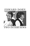 Edward Dorn : two interviews