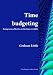 Time budgeting (Redesigning the organisation vol 2)