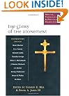 The Glory of the Atonement: Biblical, Theological & Practical Perspectives