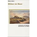 Mitten im Meer: Am�sante und kuriose Geschichten aus Malta