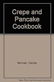 The crêpe and pancake cookbook