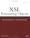 XSL Formatting Objects Developer's Handbook