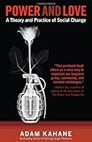 Power and Love: A Theory and Practice of Social Change
