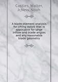 A blade-element analysis for lifting rotors that is applicable for large inflow and blade angles and any reasonable blade geometry