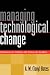 Managing Technological Change