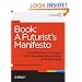 Book: A Futurist's Manifesto: A Collection of Essays from the Bleeding Edge of Publishing