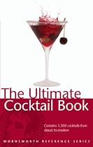 The Ultimate Cocktail Book (Wordsworth Reference)