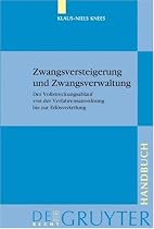 Zwangsversteigerung und Zwangsverwaltung (Gruyter - de Gruyter Handbuch): Der Vollstreckungsablauf von der Verfahrensanordnung bis zur Erlösverteilung