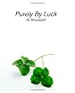 Purely By Luck