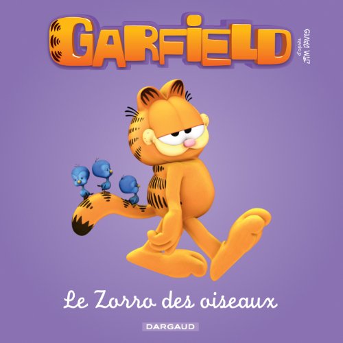 Garfield & Cie - Le Zorro des oiseaux (French Edition)