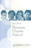 Do I Have Premature Ovarian Failure?