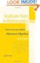 Abstract Algebra (Graduate Texts in Mathematics)