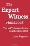 Expert Witness Handbook: Tips and Tec...