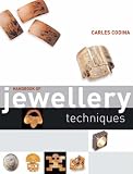 Handbook of Jewellery Techniques