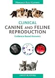 Clinical Canine and Feline Reproduction: Evidence-Based Answers