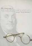 The Autobiography of Benjamin Franklin: Library Edition