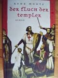 Der Fluch Der Templer. (Reihe: Die Tempelritter) - Rena Monte