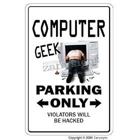 COMPUTER GEEK ~Novelty Sign~ parking signs laptop gift