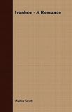 Ivanhoe: A Romance