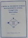 Critical Incident Stress Management (CISM): Group Crisis Intervention 4th Edition