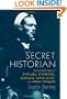 Secret Historian: The Life and Times of Samuel Steward, Professor, Tattoo Artist, and Sexual Renegade
