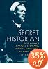Secret Historian: The Life and Times of Samuel Steward, Professor, Tattoo Artist, and Sexual Renegade