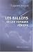 Les ballons et les voyages aériens: Ouvrage illustré de 30 vignettes sur bois par P. ...