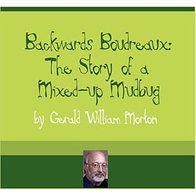 Backwards Boudreaux:  The Story of a Mixed-up Mudbug