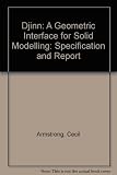 Djinn : a geometric interface for solid modelling : specification and report