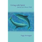 Living with Spirit: Journey of a Flower Child